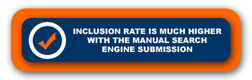 Inclusion rate is much higher with the manual search engiine submission
